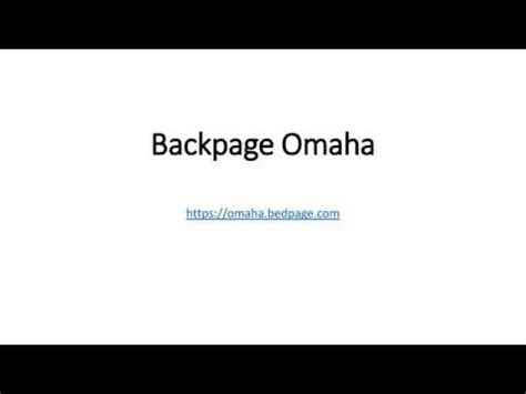 backpage omaha | site similar to backpage | Alternative to backpage - backpage omaha provides affordable and comfortable services according to your need. It ends the search for alternative to Backpage for the omaha people. We understand that there are no sites like backpage and at ibackpage.com we assure you to provide similar benefits and ...